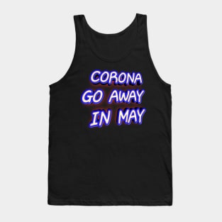 Corona Go Away In May Tank Top